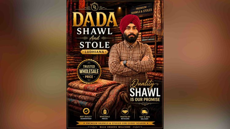 Dada Shawl And Stole: Carrying Forward a Legacy of Excellence in Woolen Shawls and Stoles